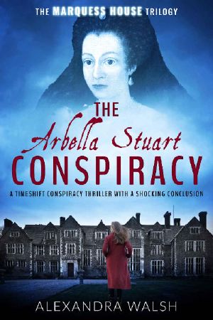 [The Marquess House 03] • The Arbella Stuart Conspiracy